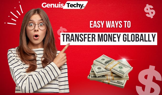 easy ways to transfer money globally