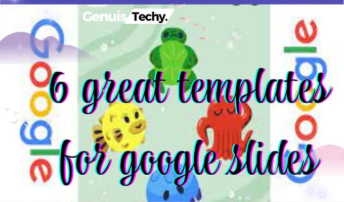 6 great templates for google slides