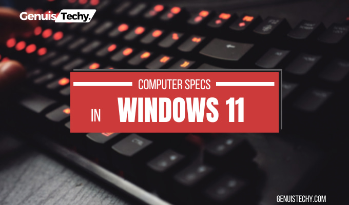 how to find computer specs in windows 11