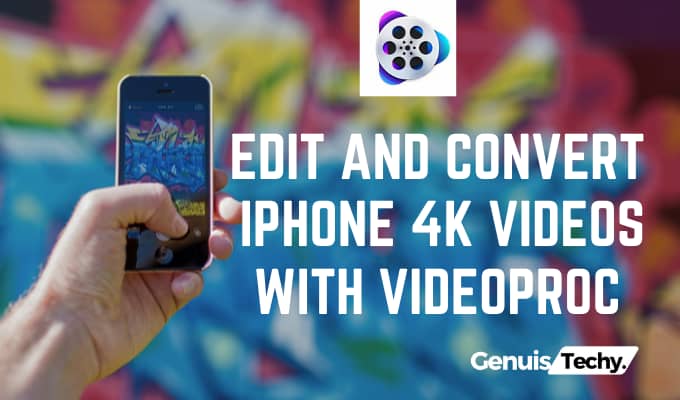 edit and convert iphone 4k videos with videoproc