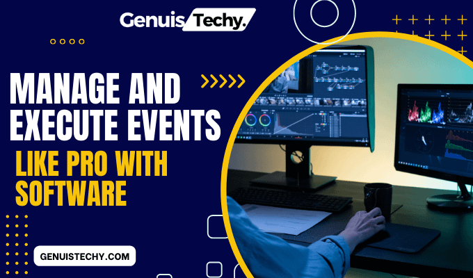 how to manage and execute events like pro with software