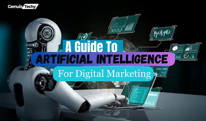 A Guide To Artificial Intelligence For Digital Marketing