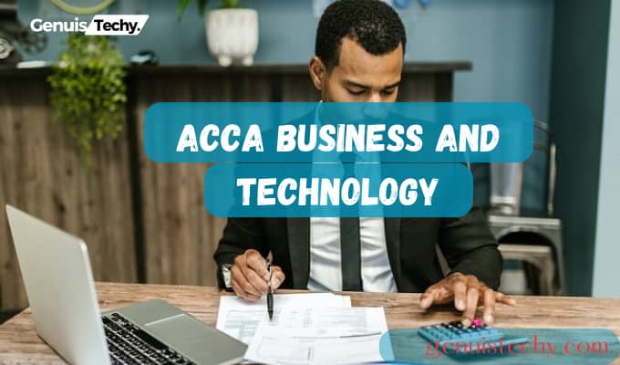 How To Study For ACCA Business And Technology