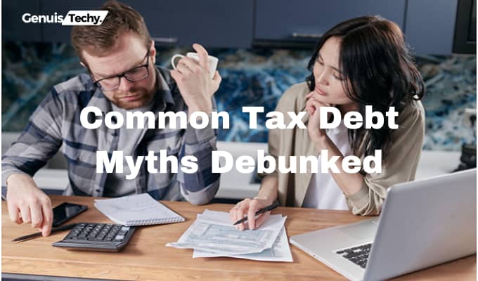 Common Tax Debt Myths Debunked