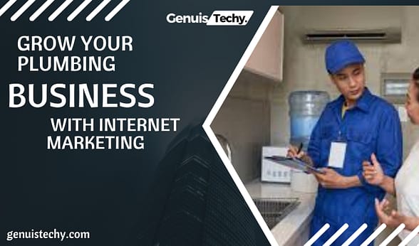 grow your plumbing business with internet marketing 